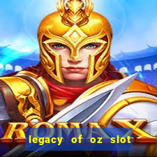 legacy of oz slot free play