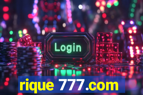 rique 777.com