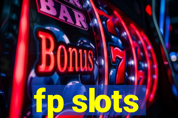 fp slots