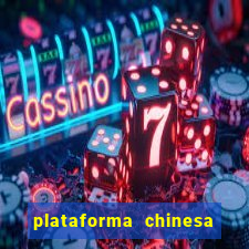 plataforma chinesa de jogo