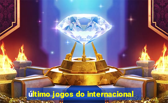 último jogos do internacional