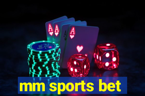 mm sports bet