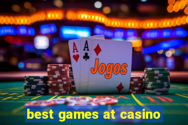 best games at casino