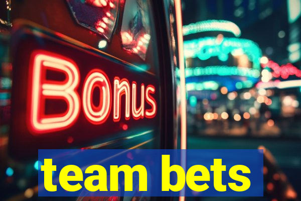 team bets