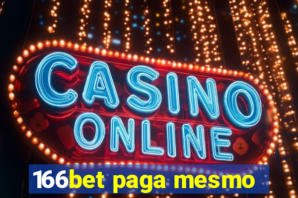 166bet paga mesmo