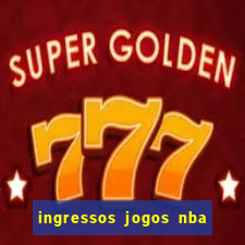 ingressos jogos nba nova york