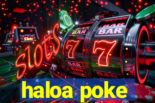 haloa poke