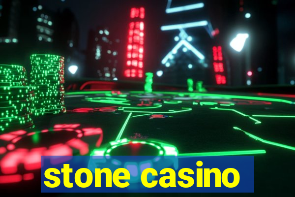 stone casino