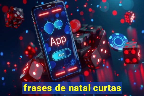 frases de natal curtas