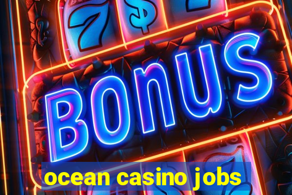 ocean casino jobs