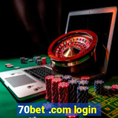 70bet .com login