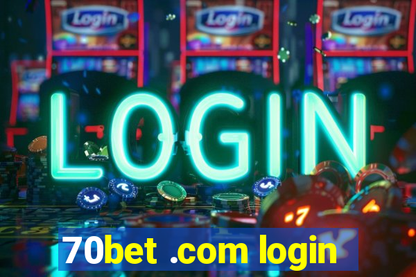 70bet .com login