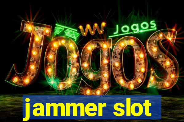 jammer slot