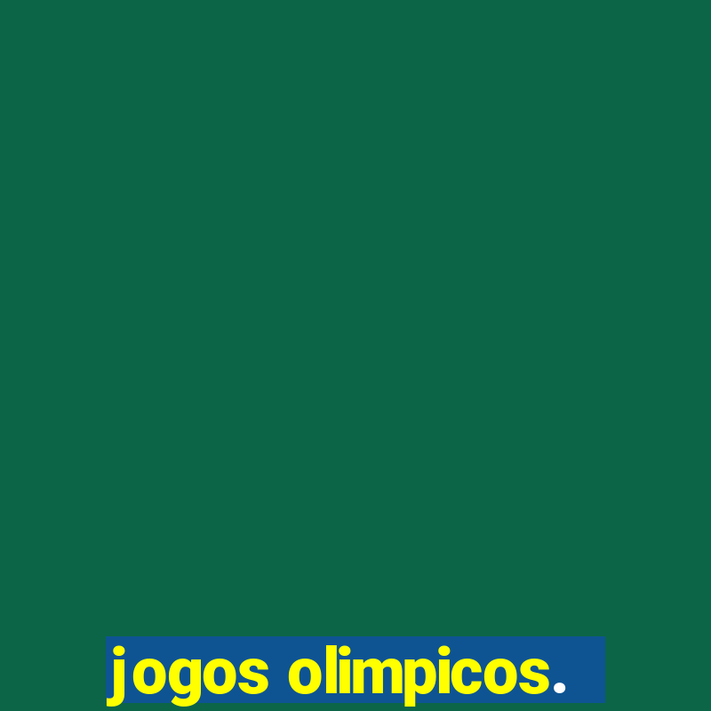 jogos olimpicos.