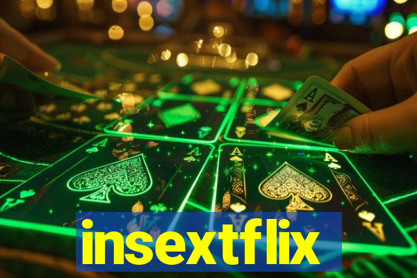 insextflix