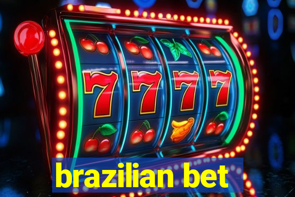 brazilian bet