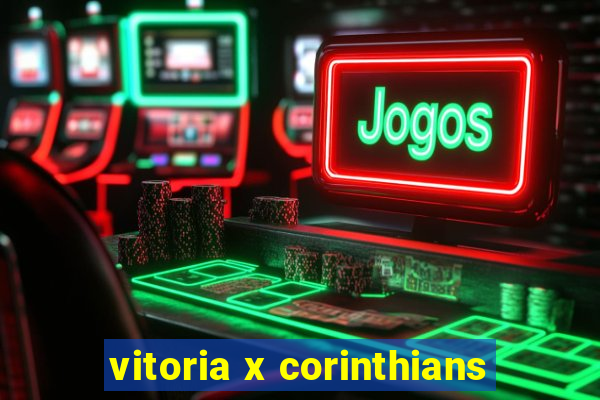 vitoria x corinthians