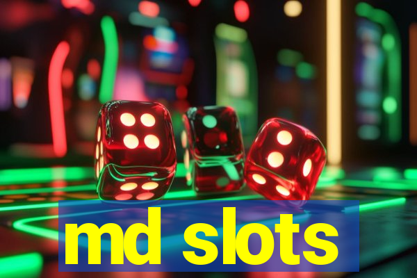 md slots