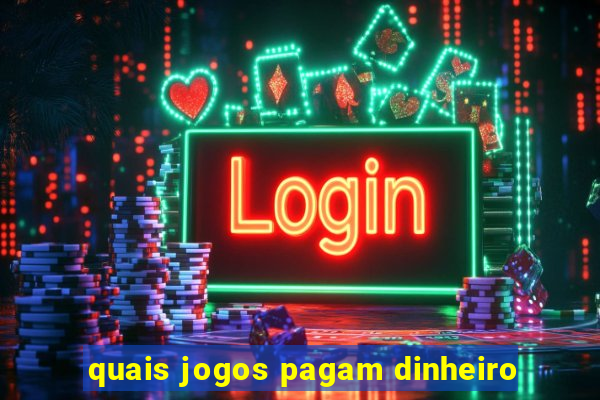 quais jogos pagam dinheiro