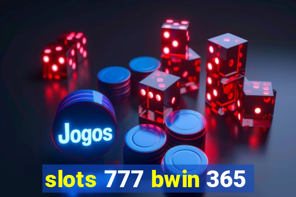 slots 777 bwin 365