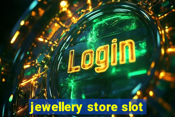 jewellery store slot