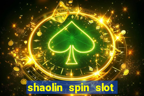 shaolin spin slot free play