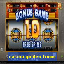 casino golden truco