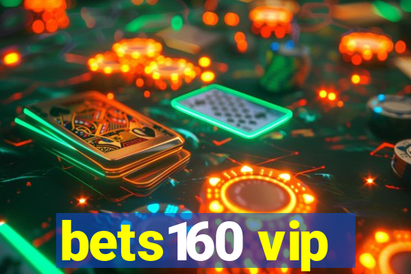 bets160 vip