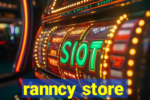 ranncy store