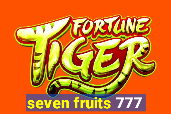 seven fruits 777