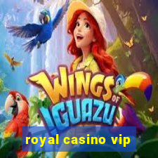 royal casino vip