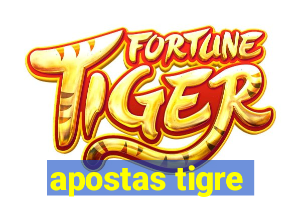 apostas tigre