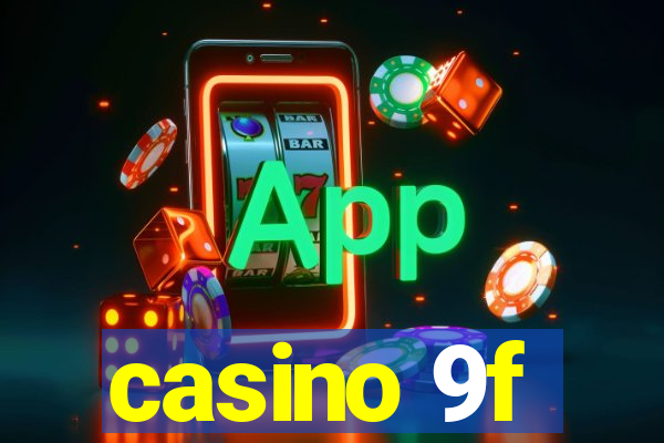 casino 9f