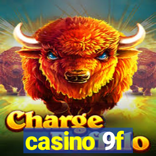 casino 9f