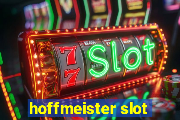 hoffmeister slot