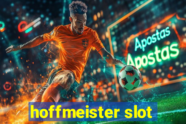 hoffmeister slot