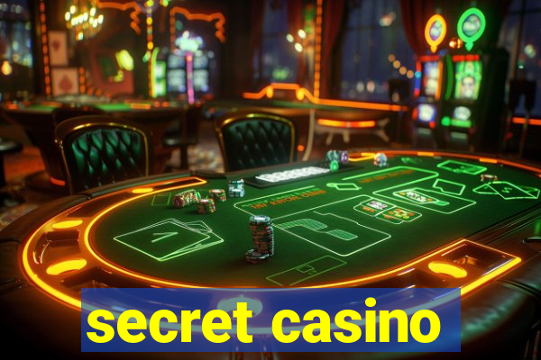 secret casino