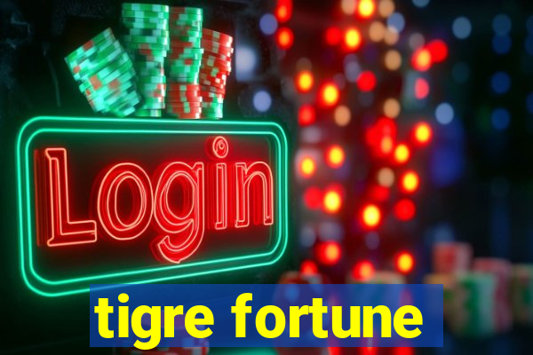 tigre fortune