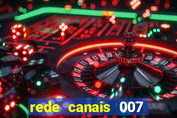 rede canais 007 cassino royale