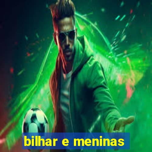 bilhar e meninas