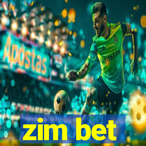 zim bet