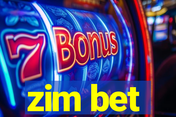 zim bet