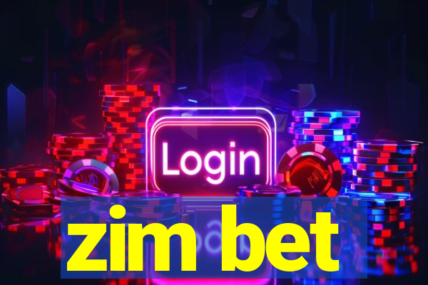 zim bet