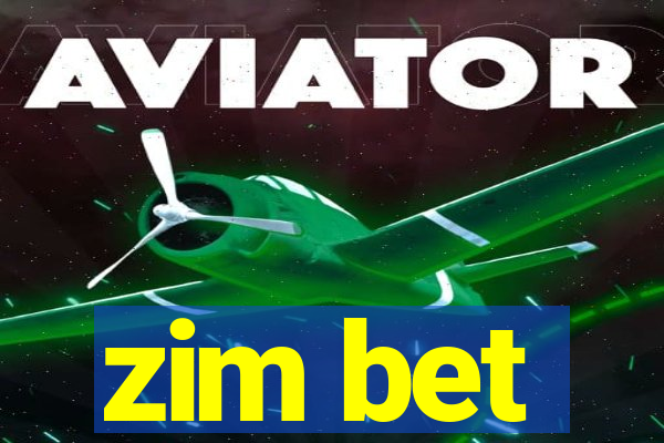 zim bet