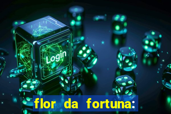 flor da fortuna: como cuidar