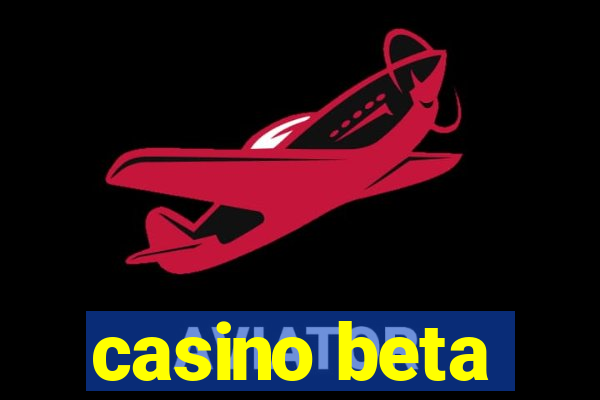 casino beta