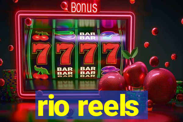 rio reels