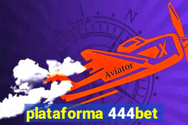 plataforma 444bet