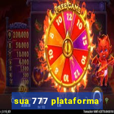 sua 777 plataforma