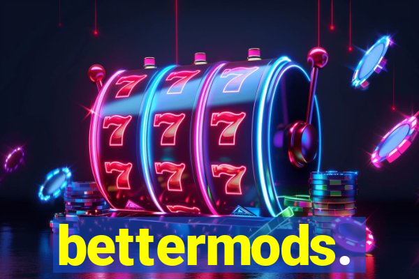 bettermods.